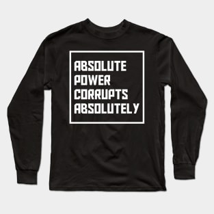 Absolute Power Corrupts Absolutely - Bristol Protest 2021 Long Sleeve T-Shirt